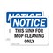 Signmission This Sink For Mop Cleaning Only, 10 in W x Rectangle, Plastic OS-2PACK-NS-P-710-L-18661 - alternate 1